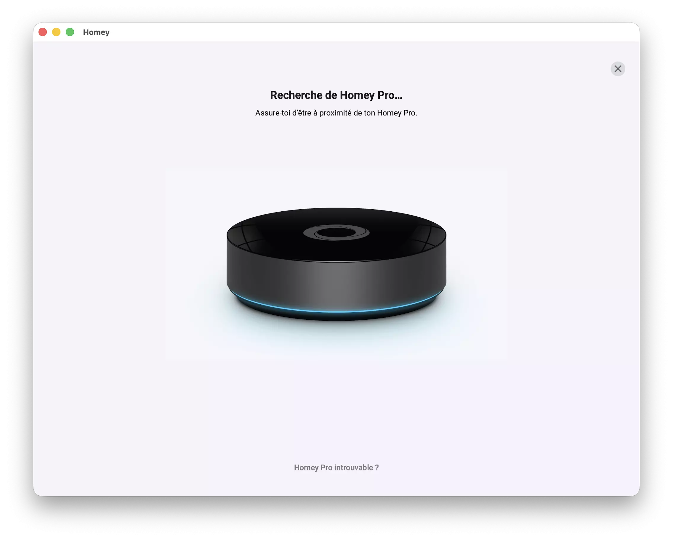 Fenêtre Homey sur macOS recherchant un Homey Pro à proximité